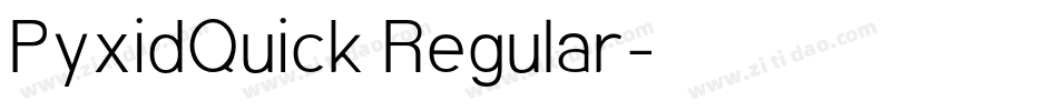 PyxidQuick Regular字体转换